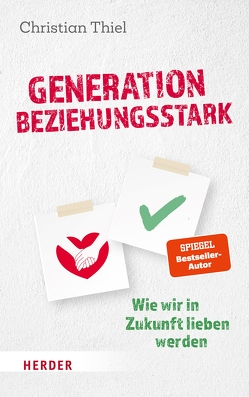 Generation beziehungsstark von Thiel,  Christian