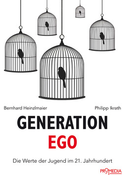 Generation Ego von Heinzlmaier,  Bernhard, Ikrath,  Philipp