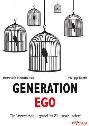 Generation Ego von Heinzlmaier,  Bernhard, Ikrath,  Philipp