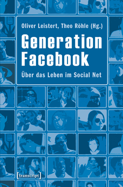 Generation Facebook von Leistert,  Oliver, Röhle,  Theo