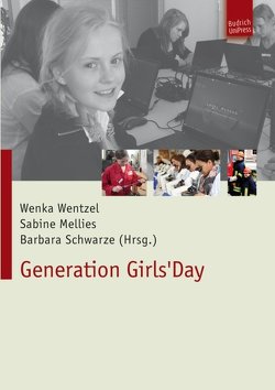 Generation Girls‘ Day von Mellies,  Sabine, Schwarze,  Barbara, Wentzel,  Wenka