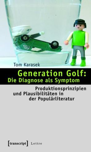 Generation Golf: Die Diagnose als Symptom von Karasek,  Tom