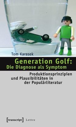 Generation Golf: Die Diagnose als Symptom von Karasek,  Tom