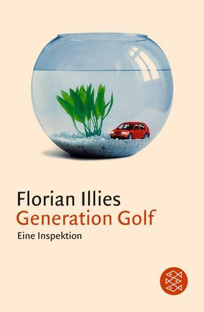 Generation Golf von Illies,  Florian