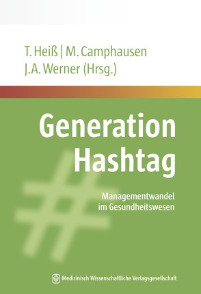 Generation Hashtag von Camphausen,  Martin, Heiß,  Tanja, Werner,  Jochen A.