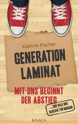 Generation Laminat von Fischer,  Kathrin