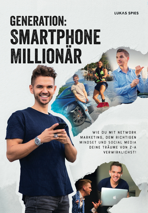 Generation: Smartphone Millionär von Spies,  Lukas