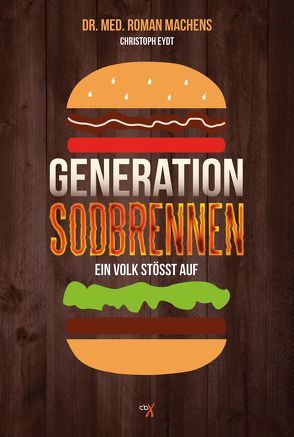 Generation Sodbrennen von Eydt,  Christoph, Machens,  Dr. Roman