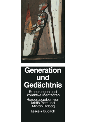 Generation und Gedächtnis von Dabag,  Mihran, Platt,  Kristin