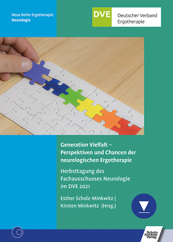 Generation Vielfalt – Perspektiven und Chancen der neurologischen Ergotherapie von Minkwitz,  Kirsten, Scholz-Minkwitz,  Esther