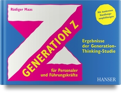Generation Z für Personaler und Führungskräfte von Maas,  Rüdiger