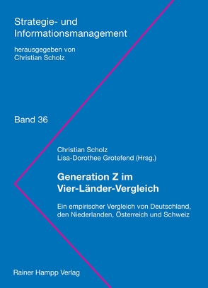 Generation Z im Vier-Länder-Vergleich von Grotefend,  Lisa-Dorothee, Scholz,  Christian