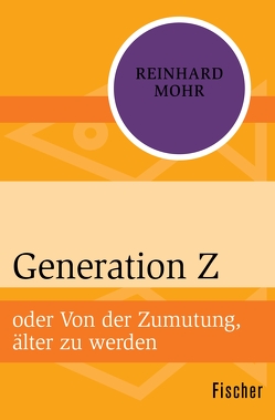 Generation Z von Mohr,  Reinhard