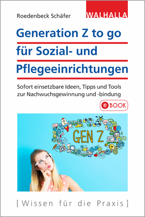 Generation Z to go für Sozial- und Pflegeeinrichtungen von Roedenbeck Schäfer,  Maja