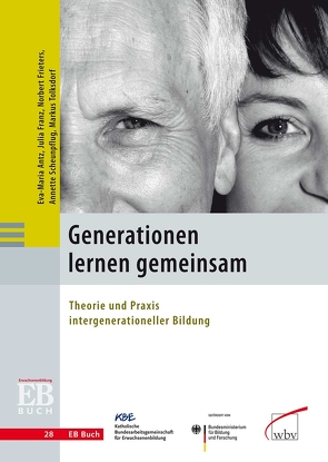 Generationen lernen gemeinsam von Antz,  Eva-Maria, Franz,  Julia, Frieters,  Norbert, Scheunpflug,  Annette, Tolksdorf,  Markus