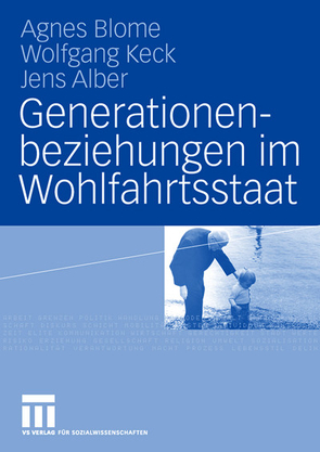 Generationenbeziehungen im Wohlfahrtsstaat von Alber,  Jens, Blome,  Agnes, Keck,  Wolfgang