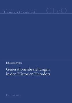Generationenbeziehungen in den Historien Herodots von Brehm,  Johannes