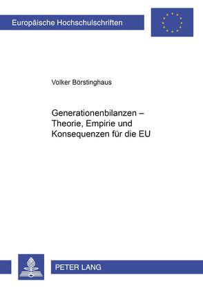 Generationenbilanzen – Theorie, Empirie und Konsequenzen für die EU von Börstinghaus,  Volker