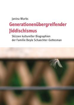 Generationenübergreifender Jiddischismus von Wurbs,  Janina