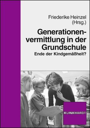 Generationenvermittlung in der Grundschule von Heinzel,  Friederike