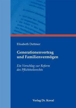 Generationenvertrag und Familienvermögen von Dettmer,  Elisabeth