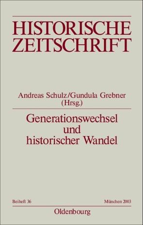 Generationswechsel und historischer Wandel von Grebner,  Gundula, Schulz,  Andreas