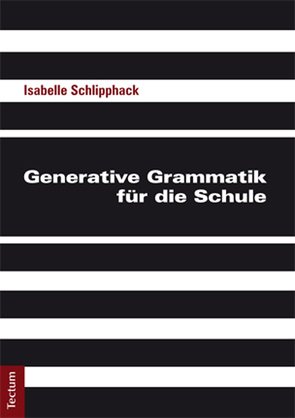 Generative Grammatik für die Schule von Schlipphack,  Isabelle