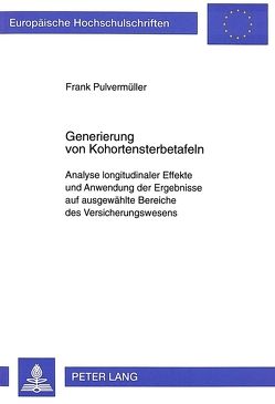 Generierung von Kohortensterbetafeln von Pulvermüller,  Frank
