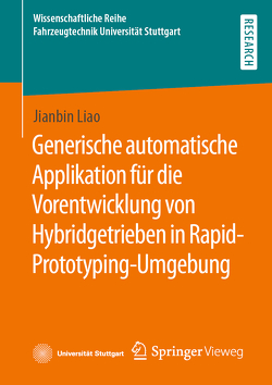 Generische automatische Applikation für die Vorentwicklung von Hybridgetrieben in Rapid-Prototyping-Umgebung von Liao,  Jianbin