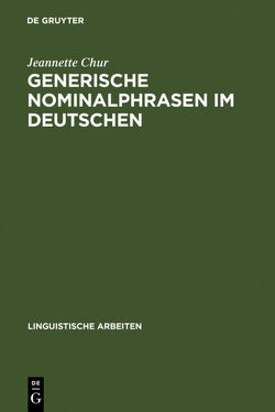 Generische Nominalphrasen im Deutschen von Chur,  Jeannette