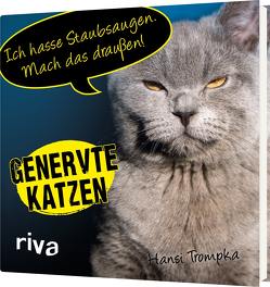 Genervte Katzen von Trompka,  Hansi