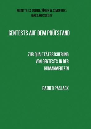 GENES AND SOCIETY / Gentests auf dem Prüfstand von Paslack,  Rainer
