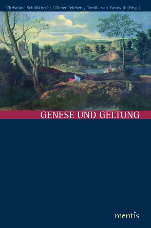 Genese und Geltung von Schildknecht,  Christiane, Teichert,  Dieter, Zantwijk,  Temilo van