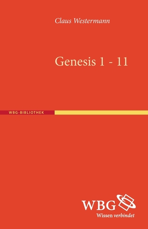 Genesis 1 – 11 von Westermann,  Claus
