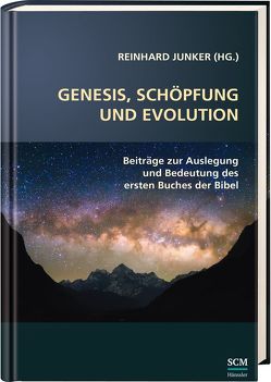 Genesis, Schöpfung und Evolution. von Junker,  Reinhard