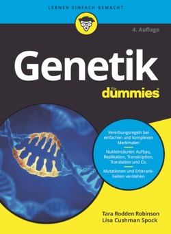Genetik für Dummies von Balzer,  Babette, Robinson,  Tara Rodden, Schneider,  Jan Hendrik, Spock,  Lisa J.