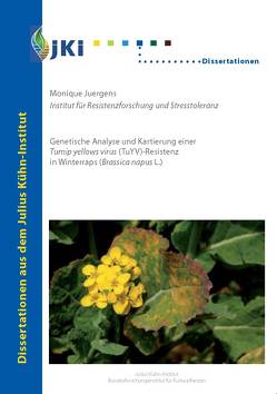 Genetische Analyse und Kartierung einer Turnip yellows virus (TuYV)-Resistenz in Winterraps (Brassica napus L.) von Juergens,  Monique