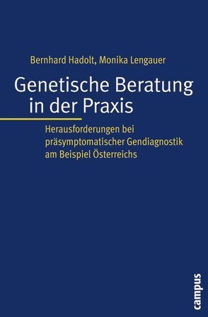 Genetische Beratung in der Praxis von Hadolt,  Bernhard, Lengauer,  Monika