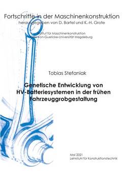Genetische Entwicklung von HV-Batteriesystemen in der frühen Fahrzeuggrobgestaltung von Stefaniak,  Tobias