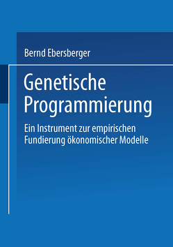 Genetische Programmierung von Ebersberger,  Bernd