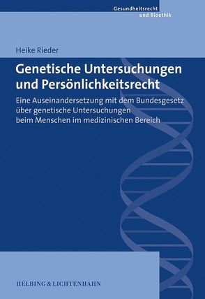 Genetische Untersuchungen und Persönlichkeitsrecht von Rieder,  Heike