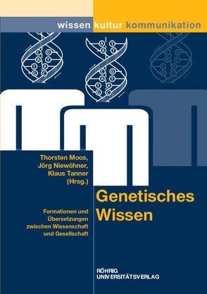 Genetisches Wissen von Moos,  Thorsten, Niewöhner,  Jörg, Tanner,  Klaus