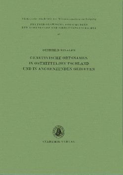 Genetivische Ortsnamen in Ostmitteldeutschland und in angrenzenden Gebieten von Winkler,  Gundhild