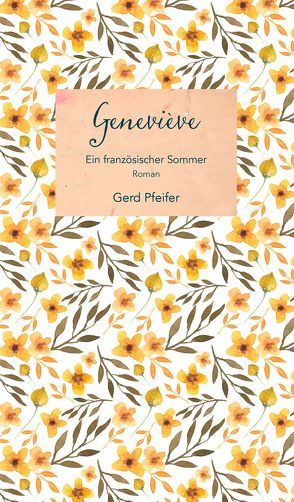 Geneviève – Ein französischer Sommer von Pfeifer,  Gerd