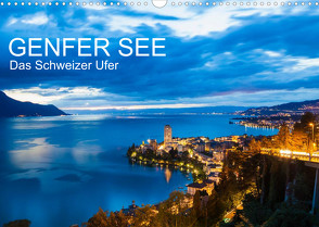 GENFER SEE Das Schweizer Ufer (Wandkalender 2023 DIN A3 quer) von Dieterich,  Werner