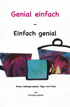 Genial einfach – Einfach genial von Hupfer,  Christina