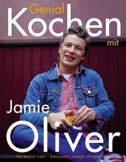 Genial kochen mit Jamie Oliver von Oliver,  Jamie