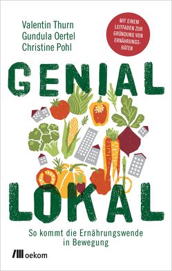 Genial lokal von Oertel,  Gundula, Pohl,  Christine, Thurn,  Valentin