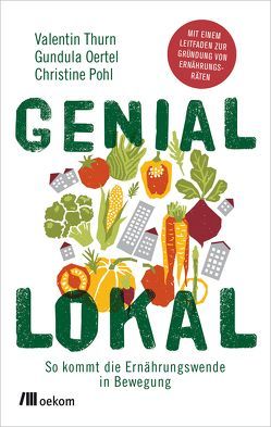 Genial lokal von Oertel,  Gundula, Pohl,  Christine, Thurn,  Valentin