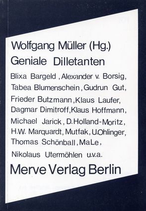 Geniale Dilletanten von Bargeld,  Blixa, Blumenschein,  Tabea, Butzmann,  Frieder, Dimitroff,  Dagmar, Gut,  Gudrun, Mueller,  Wolfgang, Vermöhlen,  Nicki, von Borsig,  Alexander